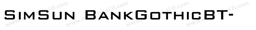 SimSun BankGothicBT字体转换